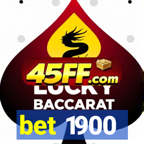bet 1900